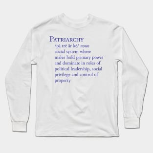 Patriarchy Definition Long Sleeve T-Shirt